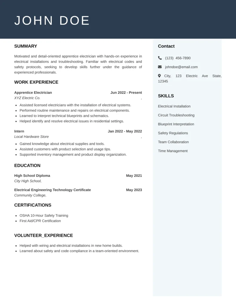 A clean, modern apprentice electrician resume featuring the name “John Doe,” a summary, work experience, education, certifications, and volunteer experience on the left. The right column displays contact information and a skills list. The layout uses a two-column structure with clear headings and bullet points for easy readability.