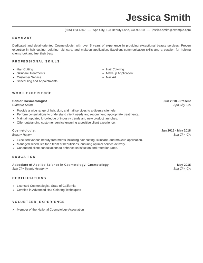A clean, professional resume for Jessica Smith showcasing her summary, professional cosmetology skills, work experience, education, certifications, and volunteer experience.