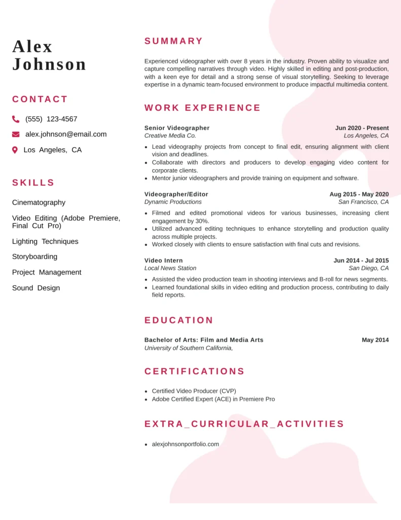 A professional resume for Alex Johnson, an experienced videographer with over 8 years in the industry, showcasing skills in cinematography, video editing, lighting techniques, storyboarding, project management, and sound design.
