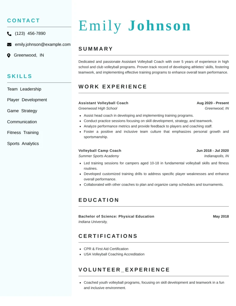This resume effectively highlights the candidate's coaching experience, relevant skills, and educational background, which are crucial for an Assistant Volleyball Coach role. The structured format allows for easy readability, while specific responsibilities give insight into the candidate's potential contributions to a team. Including certifications adds to the candidate's credibility and professionalism.